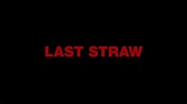 Sección visual de Last Straw - FilmAffinity