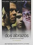 Dos Abrazos - Filme 2007 - AdoroCinema