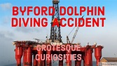 Byford Dolphin Diving Accident | Grotesque Curiosities - YouTube