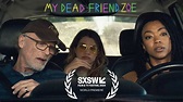 MY DEAD FRIEND ZOE to Premiere at SXSW in March! — Legion M