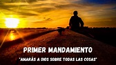 Primer mandamiento: Amarás a Dios sobre todas las cosas - YouTube