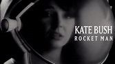 Kate Bush - Rocket Man (remastered clip) - YouTube