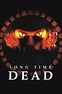 Long Time Dead (2002) - Posters — The Movie Database (TMDB)