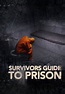 Survivor's Guide to Prison streaming: watch online