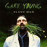 Plant Man by Gary Young on Amazon Music - Amazon.com