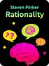 Rationality Book Summary by Steven Pinker