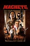 Machete (2010) - Posters — The Movie Database (TMDb)