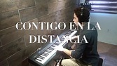 Contigo En La Distancia Piano Cover Instrumental - YouTube