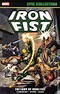 Iron Fist The Fury of Iron Fist TPB (2015 Marvel) Epic Collection 1st ...