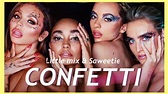 Confetti【中/中文/中字/中文歌詞/中文字幕】Little Mix 混合甜心 & Saweetie 薩維蒂|2022翻譯影片 ...