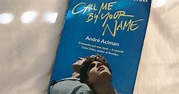 Si te gustó la novela de 'Call me by your name' estos libros te van a ...