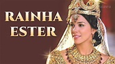 A HISTÓRIA DA RAINHA ESTER NA BÍBLIA. - Quem foi Ester na Bíblia? - YouTube