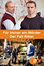 Für immer ein Mörder - Der Fall Ritter (2014) — The Movie Database (TMDb)