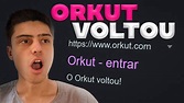O ORKUT VOLTOU.. COMO ENTRAR na CONTA? - YouTube