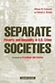 Separate Societies: Poverty and Inequality in U.S. Cities eBook ...
