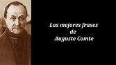 Frases célebres de Auguste Comte - YouTube