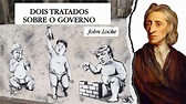 Dois Tratados Sobre o Governo John Locke Resumo - YouTube
