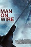 Man on Wire Pictures - Rotten Tomatoes