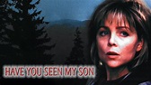 Have You Seen My Son (1996) - AZ Movies