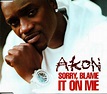 Akon - Sorry, Blame It On Me (2007, CD) | Discogs