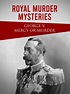 Prime Video: Royal Murder Mysteries: George V. Mercy or Murder?