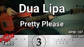 Dua Lipa - Pretty Please (Bass Cover) Tabs - YouTube