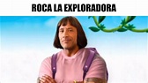 roca la exploradora - Meme subido por elpop :) Memedroid