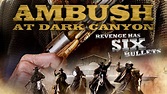 Ambush At Dark Canyon | Shoot' em up Western starring Ernie Hudson ...