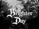 The Brighter Day | CBS Wiki | Fandom