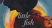 Little Fish (Film 2020): trama, cast, foto - Movieplayer.it