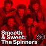 Smooth And Sweet - Compilation by The Spinners | Spotify