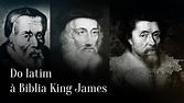 A história da tradução da Bíblia em inglês - do latim à King James ...