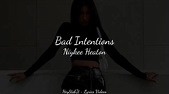 Niykee Heaton - Bad Intentions [Lyrics] - YouTube