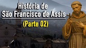 História de São Francisco de Assis - (Parte 02) - YouTube