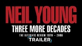 Neil Young Three More Decades (2020) | Trailer - YouTube