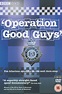 Operation Good Guys (TV Series 1997-2000) - Posters — The Movie ...
