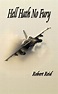 Read Hell Hath No Fury Online by Robert Reid | Books