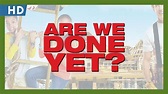Are We Done Yet? (2007) Trailer - YouTube
