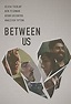 Between Us (2016) - IMDb