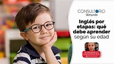 Inglés por etapas: qué debe aprender según su edad - YouTube