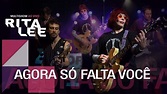 Rita Lee - Agora só falta você (DVD Multishow Ao Vivo) - YouTube