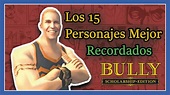 Los 15 Personajes Mejor Recordados De Bully - YouTube