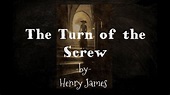 The Turn of the Screw (full book) - YouTube