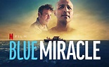 Milagro Azul (2021). Estreno en Netflix. Crítica de la Película ...