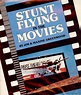 STUNT FLYING IN THE MOVIES | Jim GREENWOOD