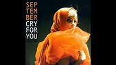 September - Cry for you ''Extended Mix'' (2007) - YouTube