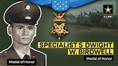 Medal of Honor Recipient: Spc. 5 Dwight W. Birdwell - YouTube