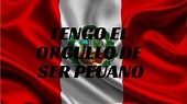 Tengo el Orgullo de ser Peruano - YouTube