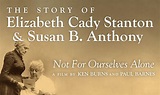 Not for Ourselves Alone: The Story of Elizabeth Cady Stanton & Susan B ...