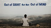 Out Of Sight But Not Out Of Mind – Welcome To Fairlawn Nazarene Church